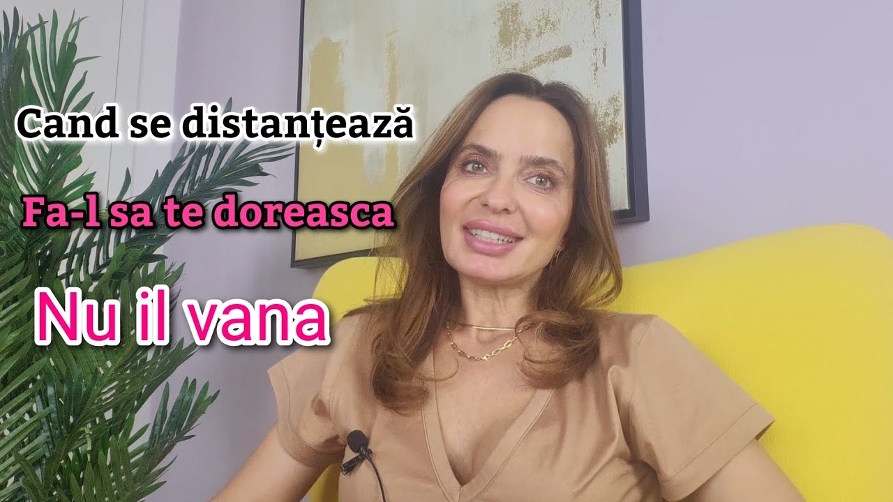Fa-l sa te doreasca , in loc sa il vanezi cand se distanțează