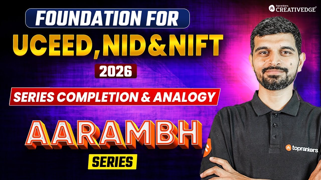 Series Completion & Analogy - Foundation for UCEED, NID & NIFT 2026 Preparation 🎯🔎| आरम्भ Series