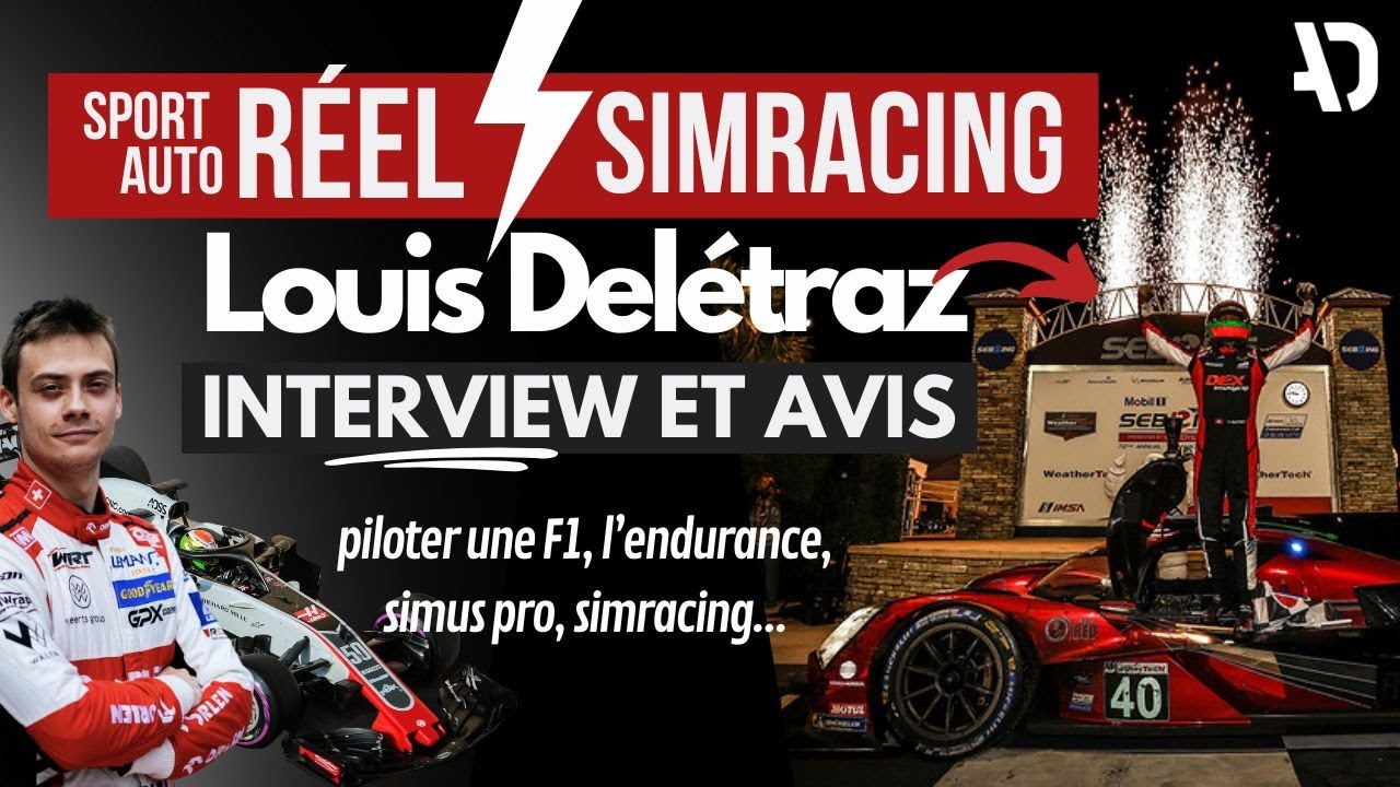 SIMRACING & Sport Auto REEL, où sont les LIMITES ? Interview avec Louis Delétraz