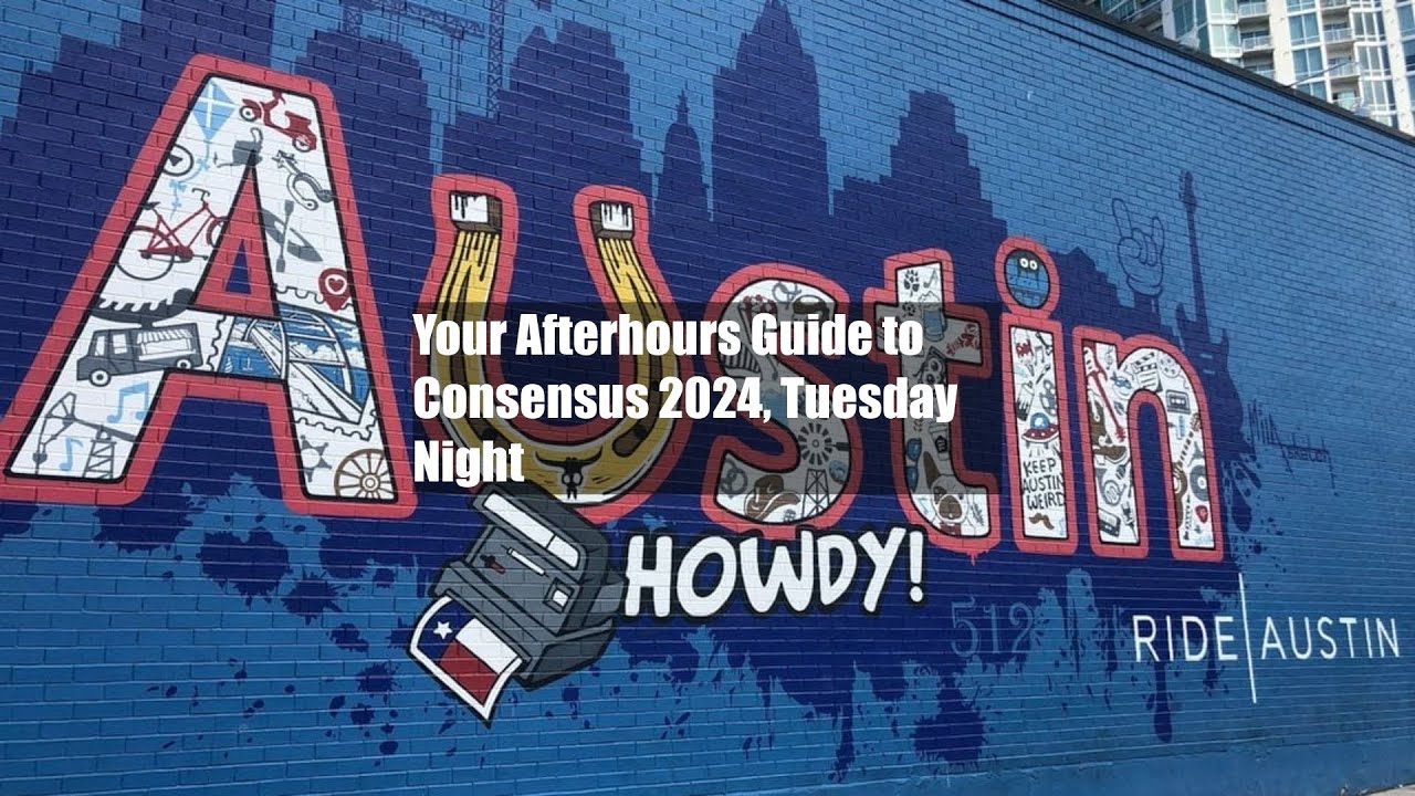 Your Afterhours Guide to Consensus 2024, Tuesday Night
