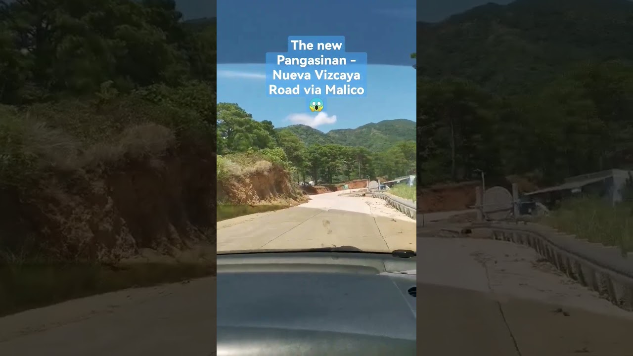 Then new Pangasinan - Nueva Vizcaya Road via Malico
