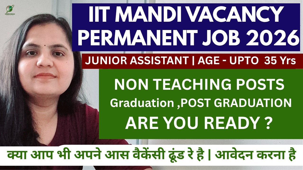 IIT Mandi Junior Assistant Vacancy 2026 🔥 | Non-Teaching Govt Job | Salary ₹35,000+ | Apply Now