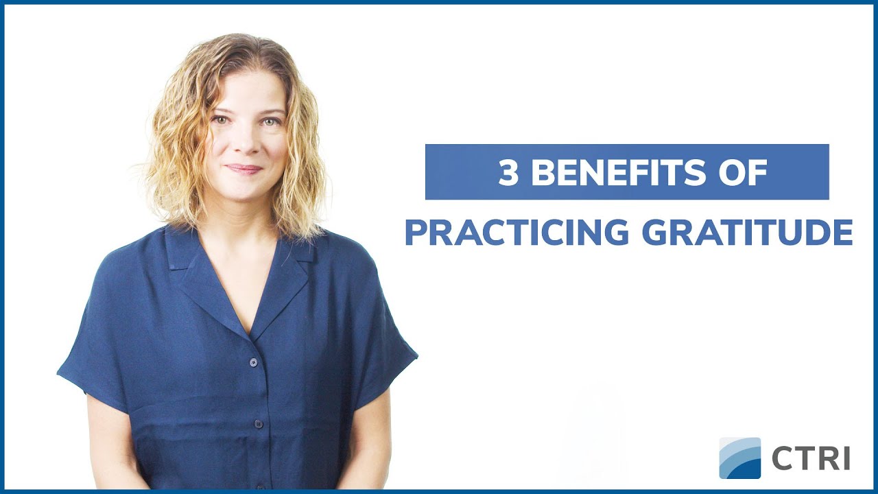 3 Benefits of Practicing Gratitude (2021)