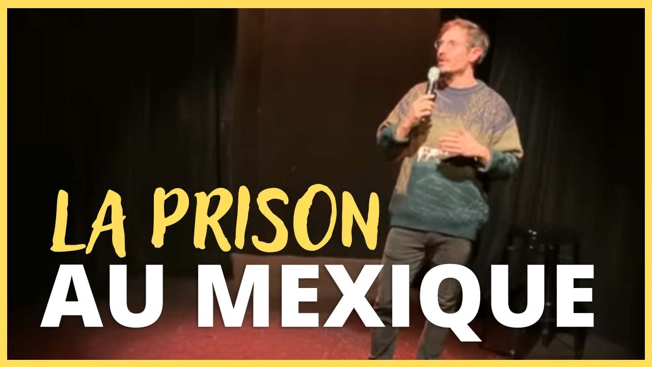 Alexis Le Rossignol - La prison au Mexique