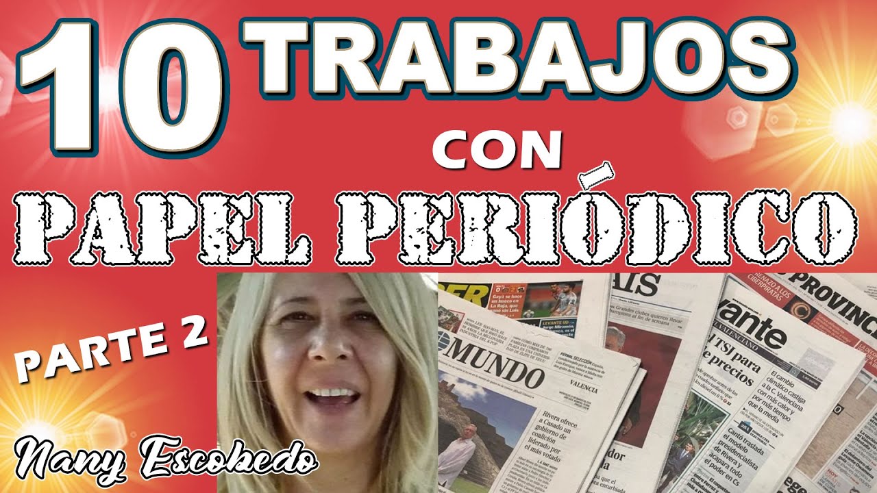 10 TRABAJOS CON PAPEL PERIÓDICO II