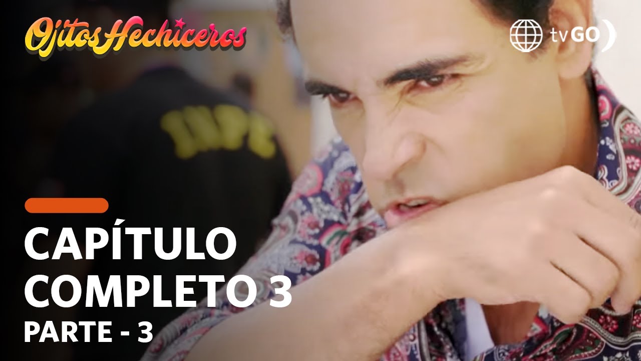 Ojitos Hechiceros 22/02/2018 - Cap 3 - 3/5