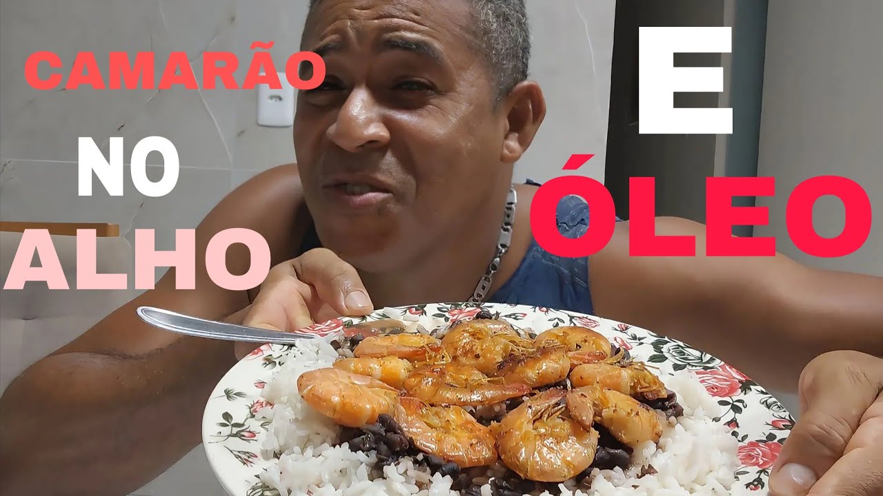 CAMARÃO NO ALHO E OLEO ALMOÇO DE HOJE