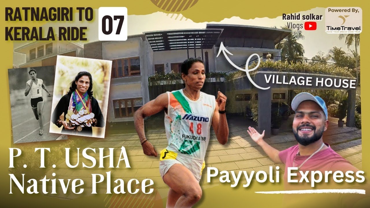 From a Small Village to Olympic Dreams | P. T. Usha’s Native Place