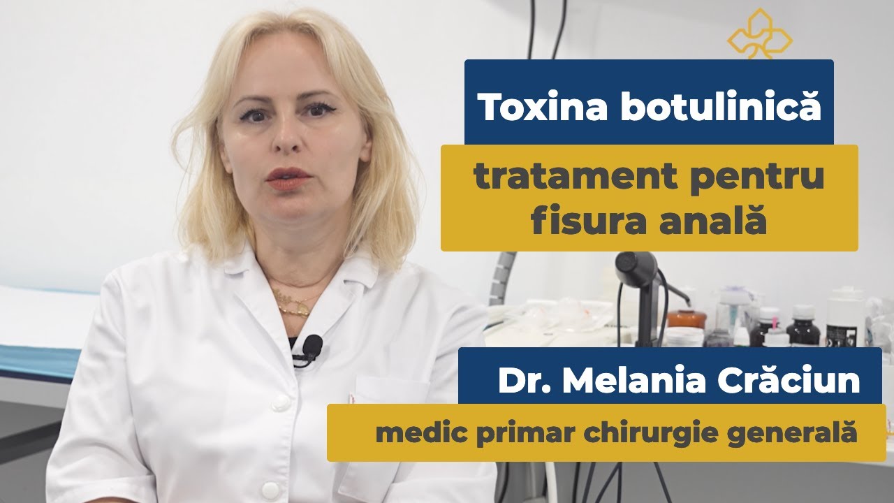 Toxina botulinică tratament pentru fisura anală | Dr. Melania Crăciun