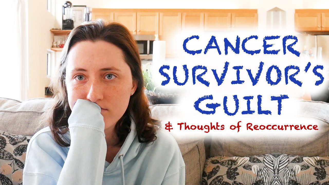 Dealing with Survivor's Guilt & Thoughts of Cancer Reoccurrence - Stage 4 Cancer Survivor