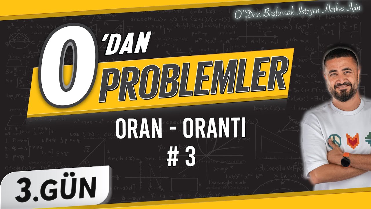Oran Orantı 3 | 0 DAN Problemler Kampı 3.G&uuml;n | Rehber Matematik