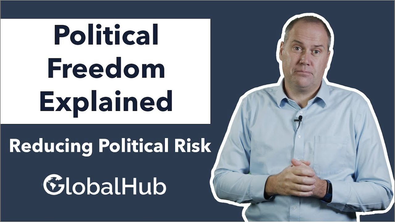 Political Freedom Explained: How Does Political Freedom Affect International Business?