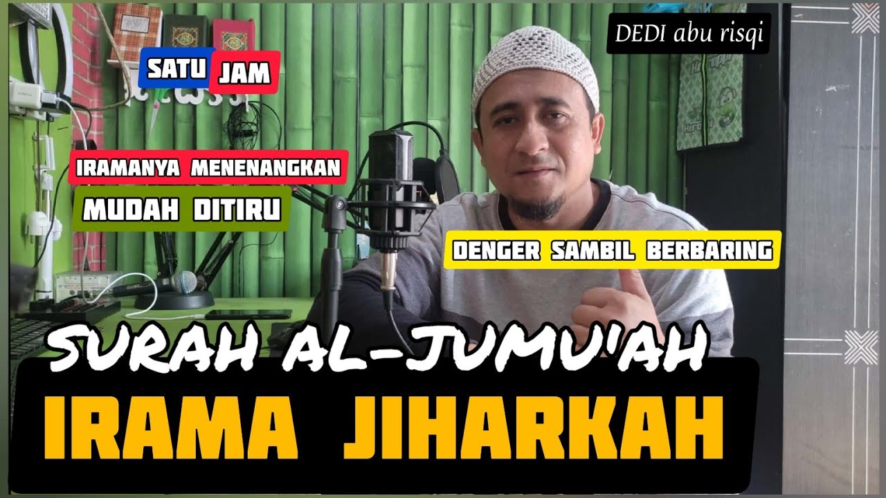 Bacaan alquran irama jiharkah surah Al-jumu'ah | dedi abu risqi