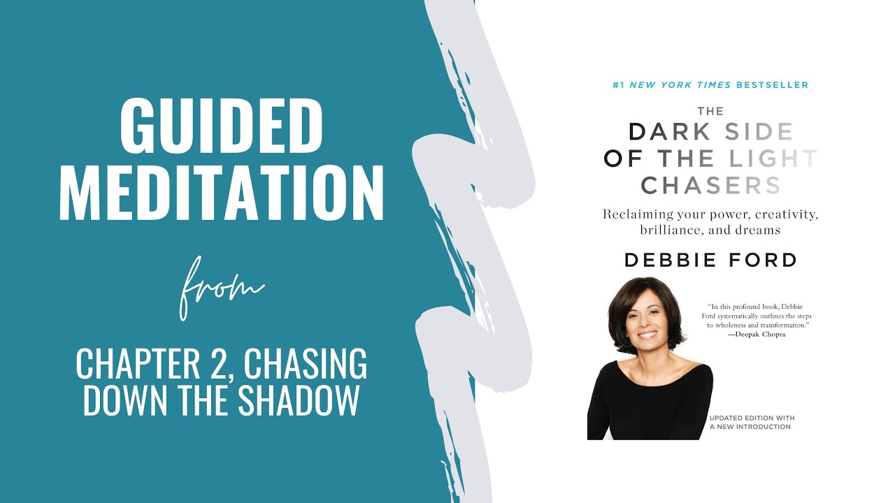 Dark Side of the Light Chasers - Guided Meditation (Chasing Down the Shadow, Chapter 2)
