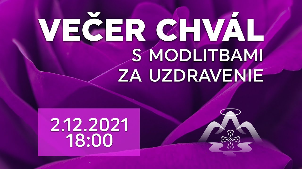 Večer chvál s modlitbami za uzdravenie