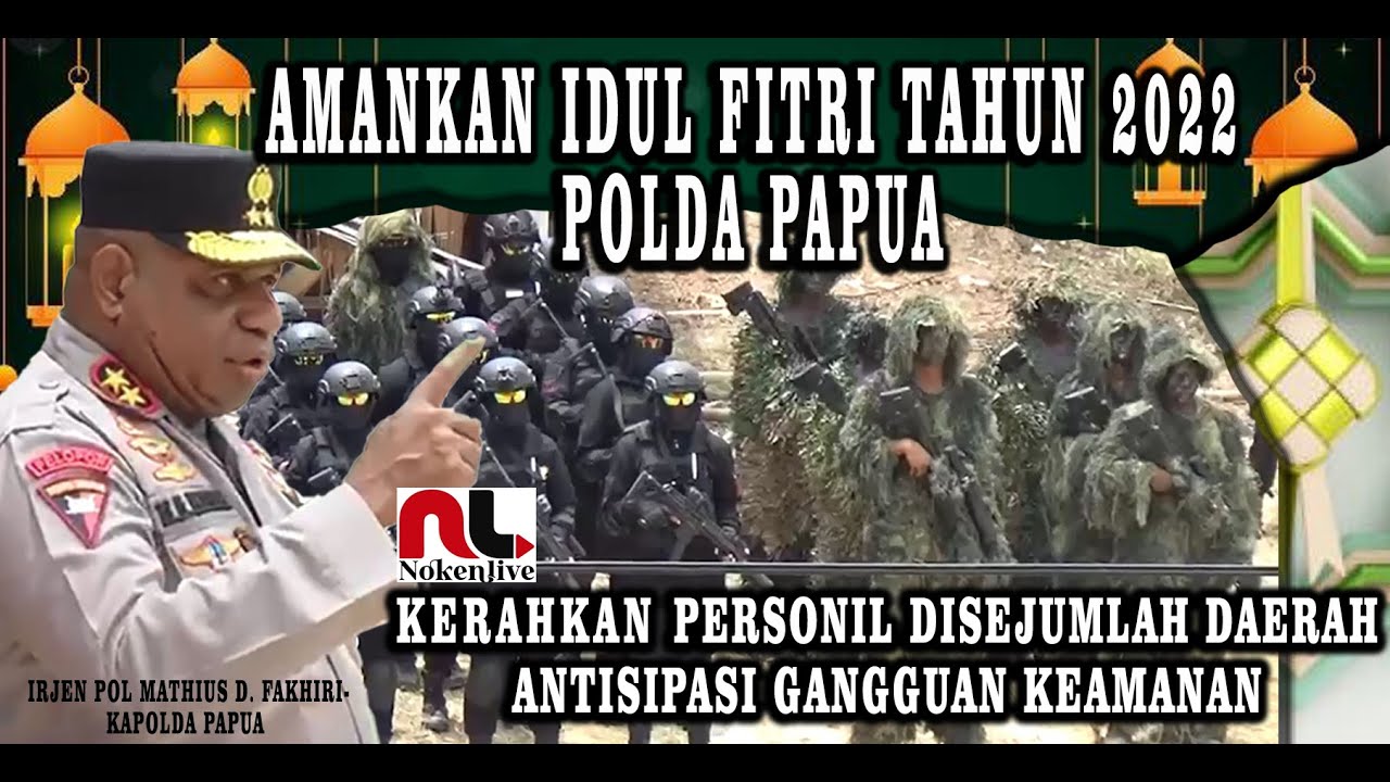 JELANG HARI RAYA IDUL FITRI POLDA PAPUA PASTIKAN SITUASI AMAN#NOKENLIVE