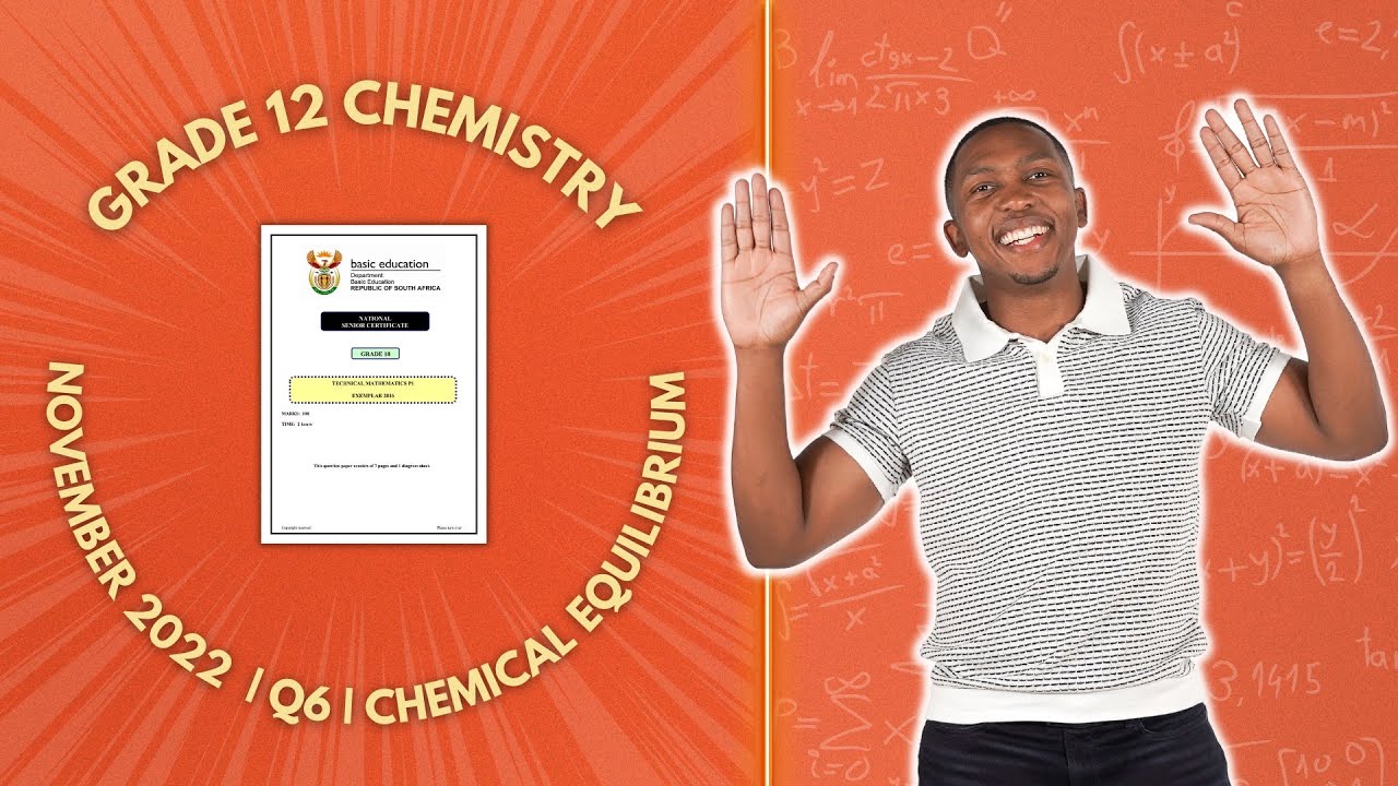 Chemical Equilibrium | November 2022 | Question 6 | Mlungisi Nkosi