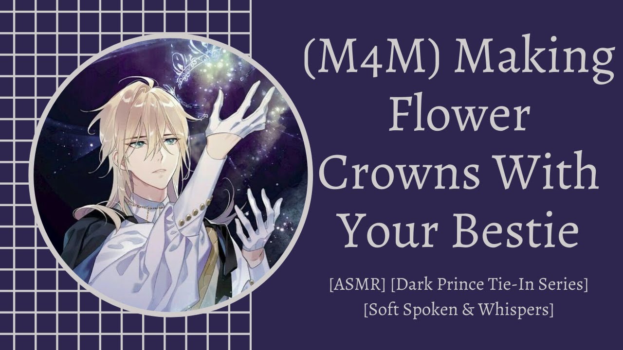 (M4M) Making Flower Crowns With Your Bestie [ASMR] [Dark Prince Tie-In Series]