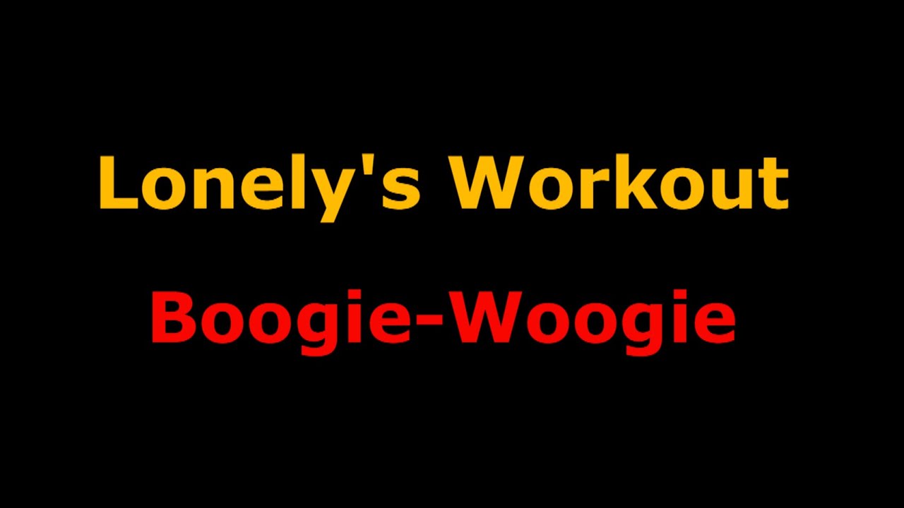 LD's Workout - Boogie Woogie
