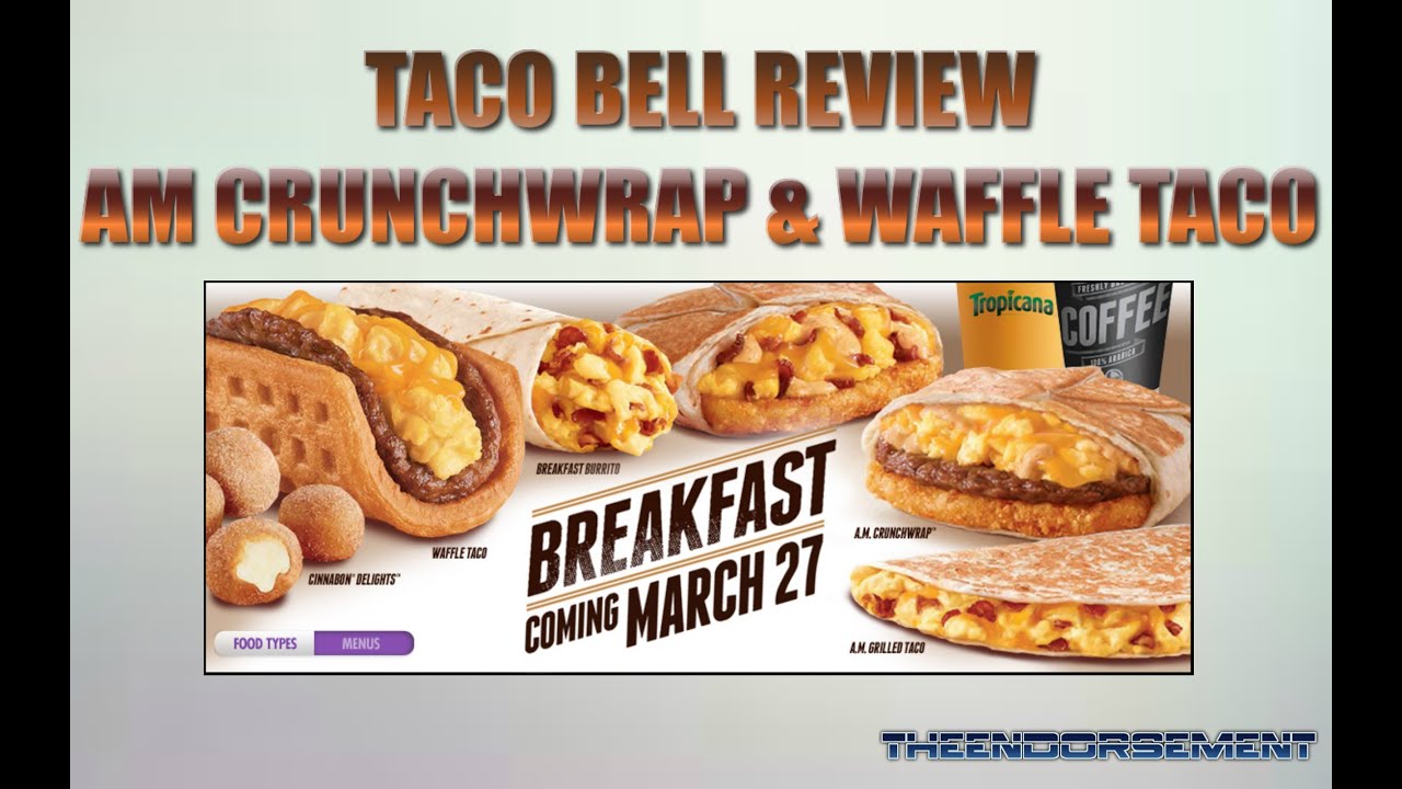 TACO BELL BREAKFAST REVIEW - WAFFLE TACO & AM CRUNCH WRAP - #18