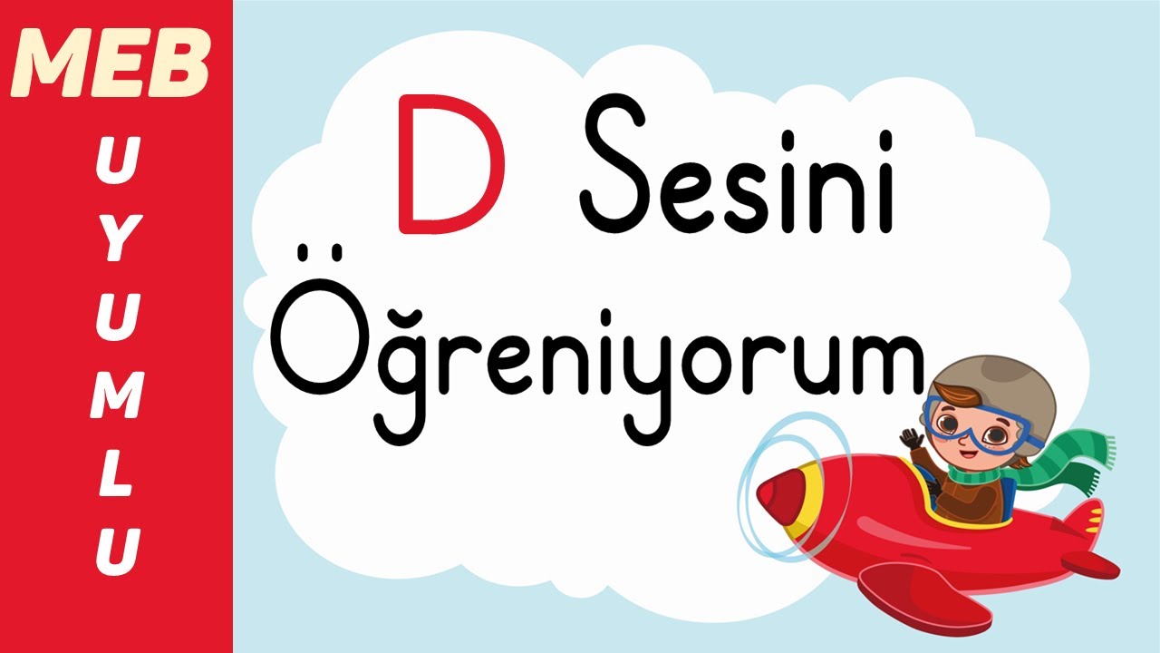 D Sesini Öğreniyorum - D Sesi Öğretimi - D Sesi Hece, Kelime, Cümle, Metin Okuma Etkinlikleri