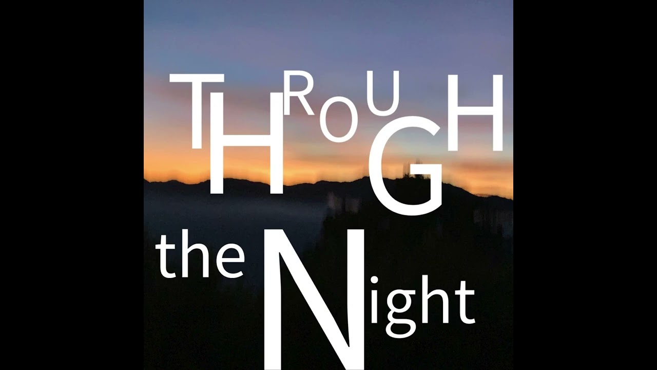 Through the night