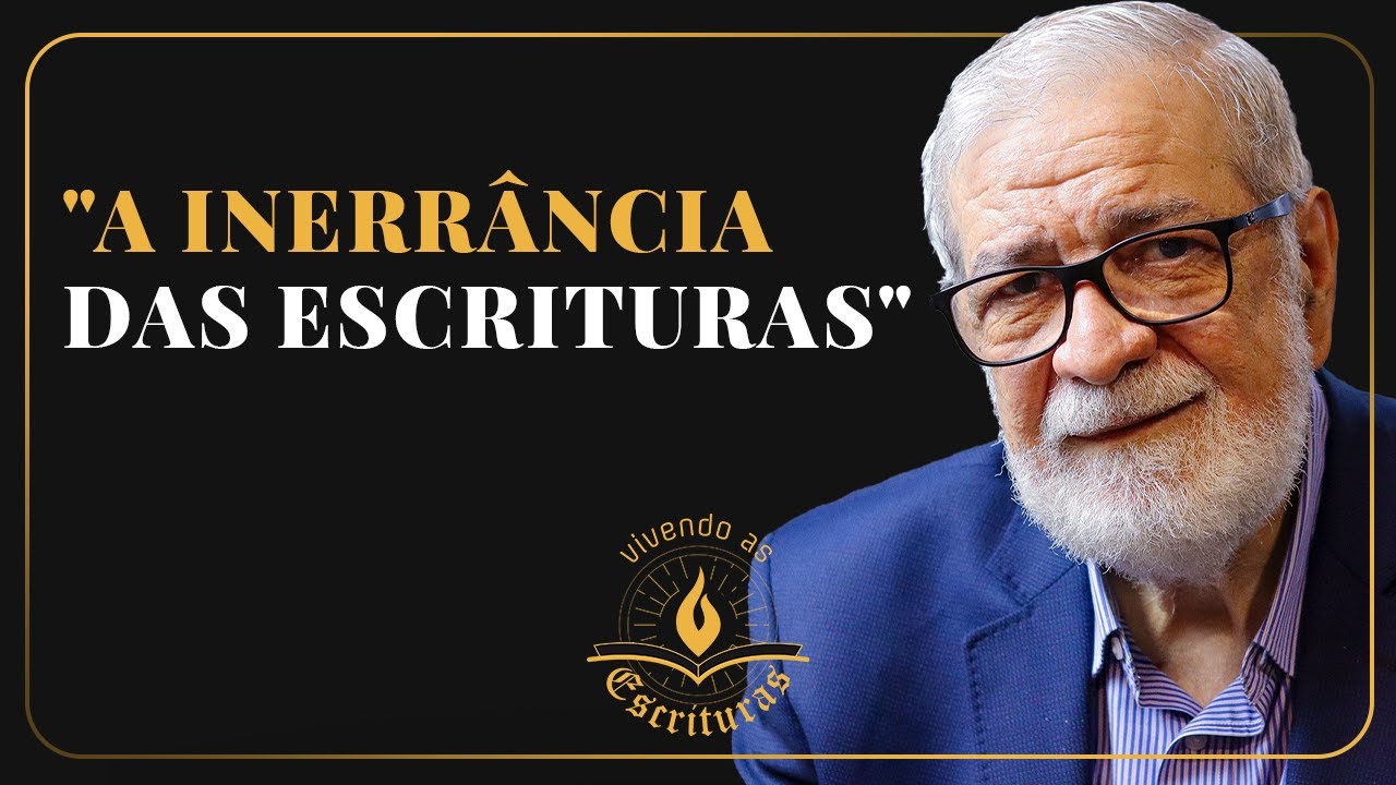 A Inerrância das Escrituras -- Augustus Nicodemus | #VivendoAsEscrituras