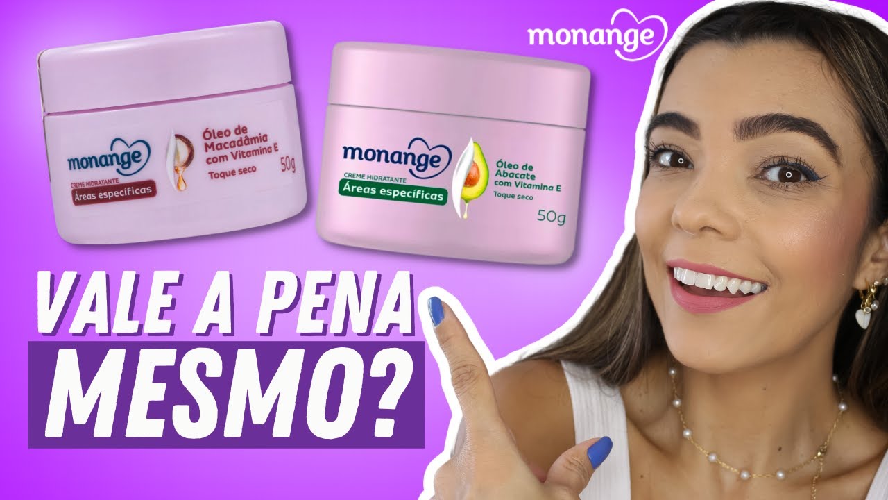 RESENHA CREME HIDRATANTE MONANGE ÁREAS ESPECÍFICAS - TESTEI NA PELE SECA