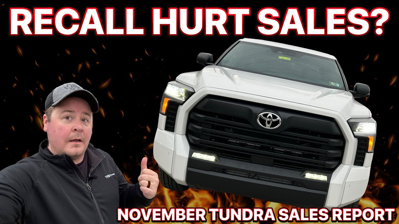 RECALL HURT Tundra Sales? Toyota Tundra November Sales Report
