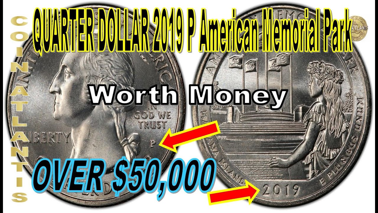 The most valuable the 2019 American Memorial Park Quarters  sold in ebay for $50000 in 2021.