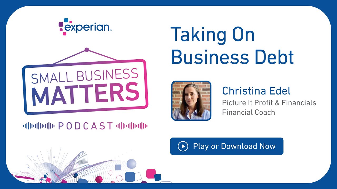 Taking On Debt For Your Small Business | Small Business Matters Ep. 13