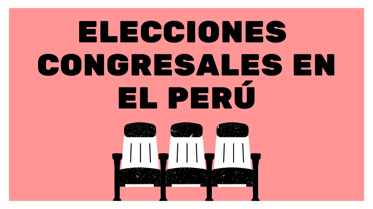 ¿Cómo funcionan las elecciones al Congreso en el Perú?