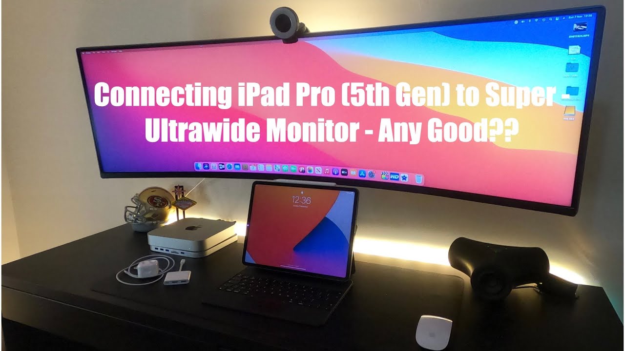 Connecting iPad Pro (5th Gen) to Super Ultrawide monitor - Any good?