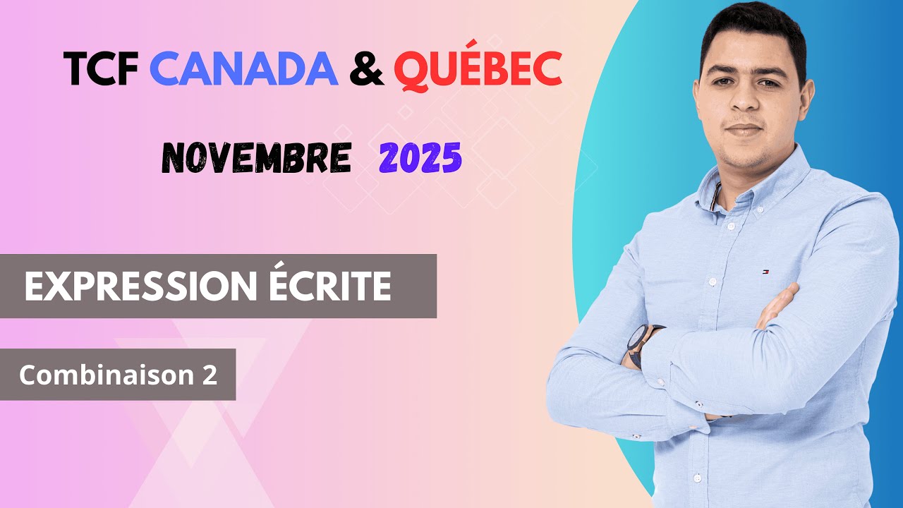Nouvelle Expression écrite Novembre Combinasion 2 | TCF CANADA & TCF QUÉBEC