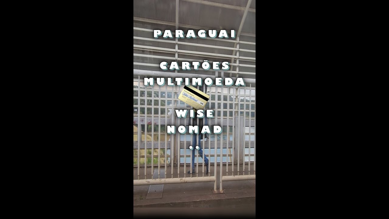 Usar cart&atilde;o Wise Nomad no Paraguai #wise #nomad #paraguai #cidadedoleste