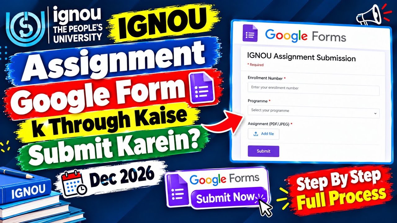 IGNOU Assignment Google Form k Through Kaise Submit Karein December 2026