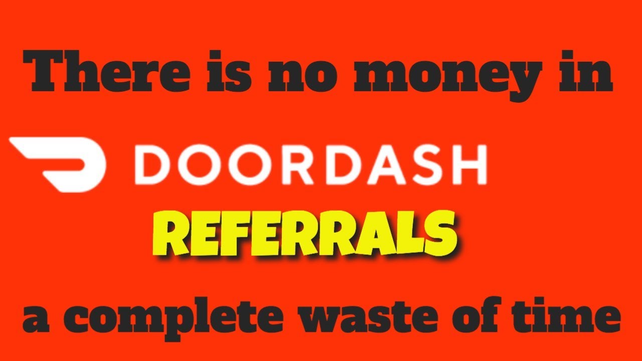 There is no money at all in DOORDASH referrals.  Do not waste your time. Link below