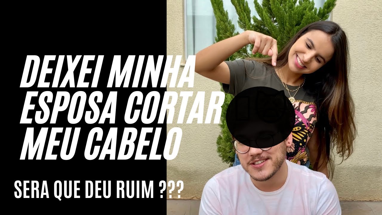 CORTANDO O CABELO DO MARIDO - DEU RUIM ???