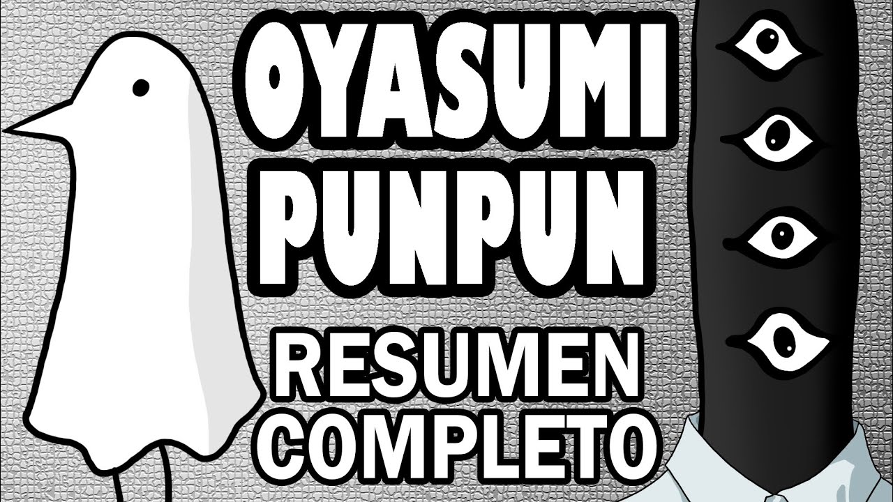 OYASUMI PUPUN / Resumen completo en 1 video
