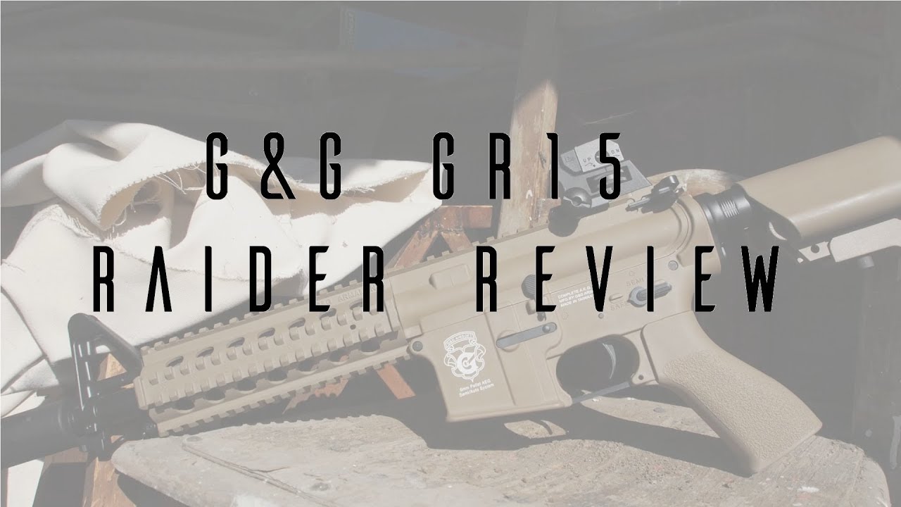 G&G GR15 Raider [Review]