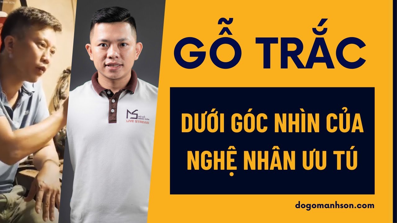 Các loại gỗ trắc dưới góc nhìn của nghệ nhân ưu tú | Đồ Gỗ Mạnh Sơn