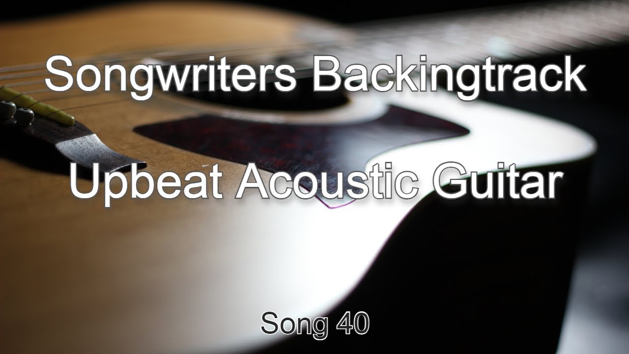 Songwriters Backing Track (Upbeat Acoustic Guitar Song 40)