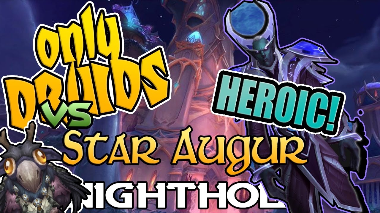 Only Druid Nighthold: Star Augur Etraeus HEROIC