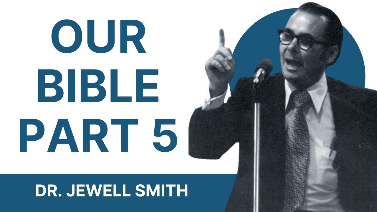 "Our Bible"  Part 5 - Dr. Jewell Smith (VIDEO 1986)