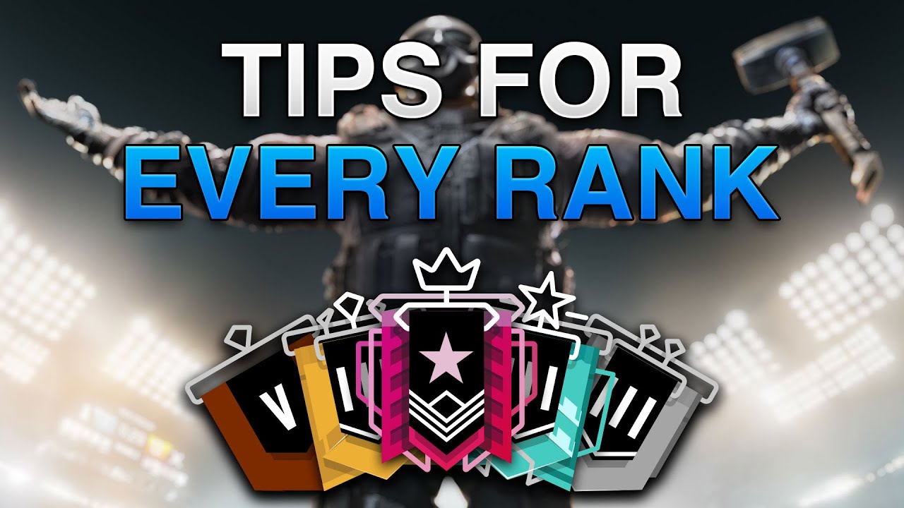 Tips For Every Rank - Rainbow Six Siege