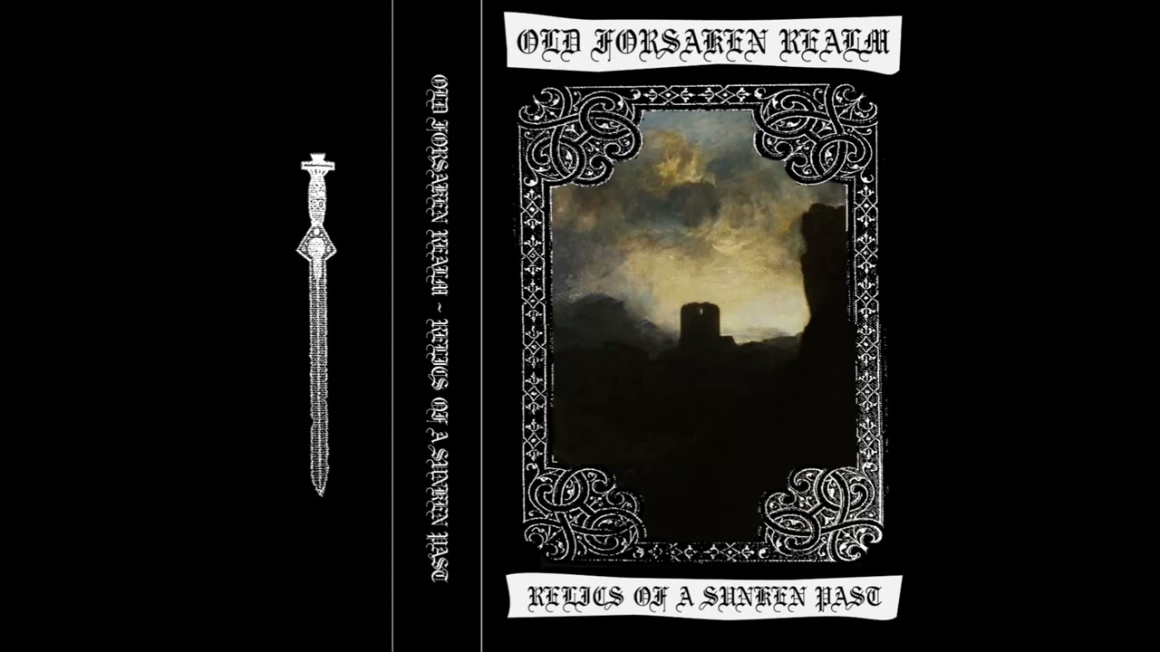 Old Forsaken Realm - Relics Of A Sunken Past (2025) (Old-School Dungeon Synth)