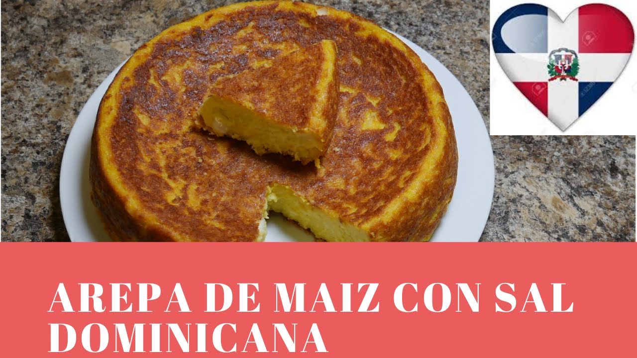 Arepa de Maiz con Sal  Dominicana