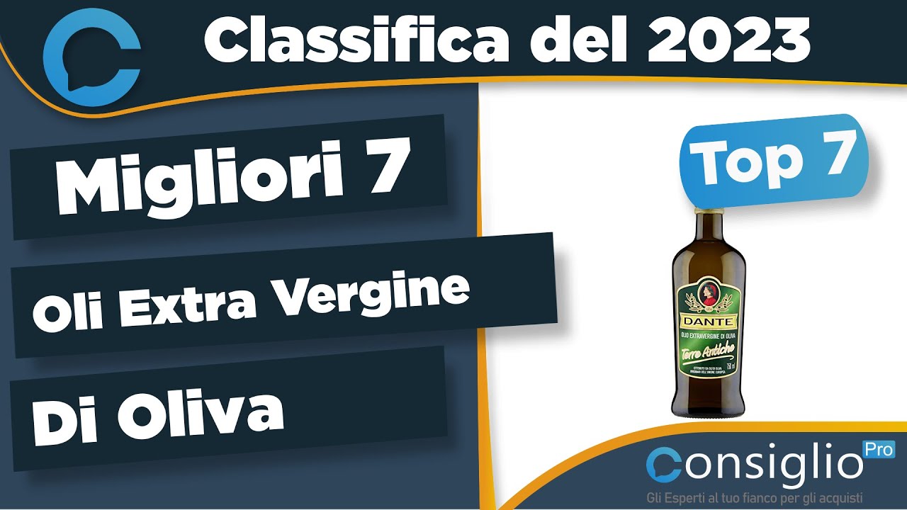Migliori oli extra vergine di oliva Top 7 del 2023