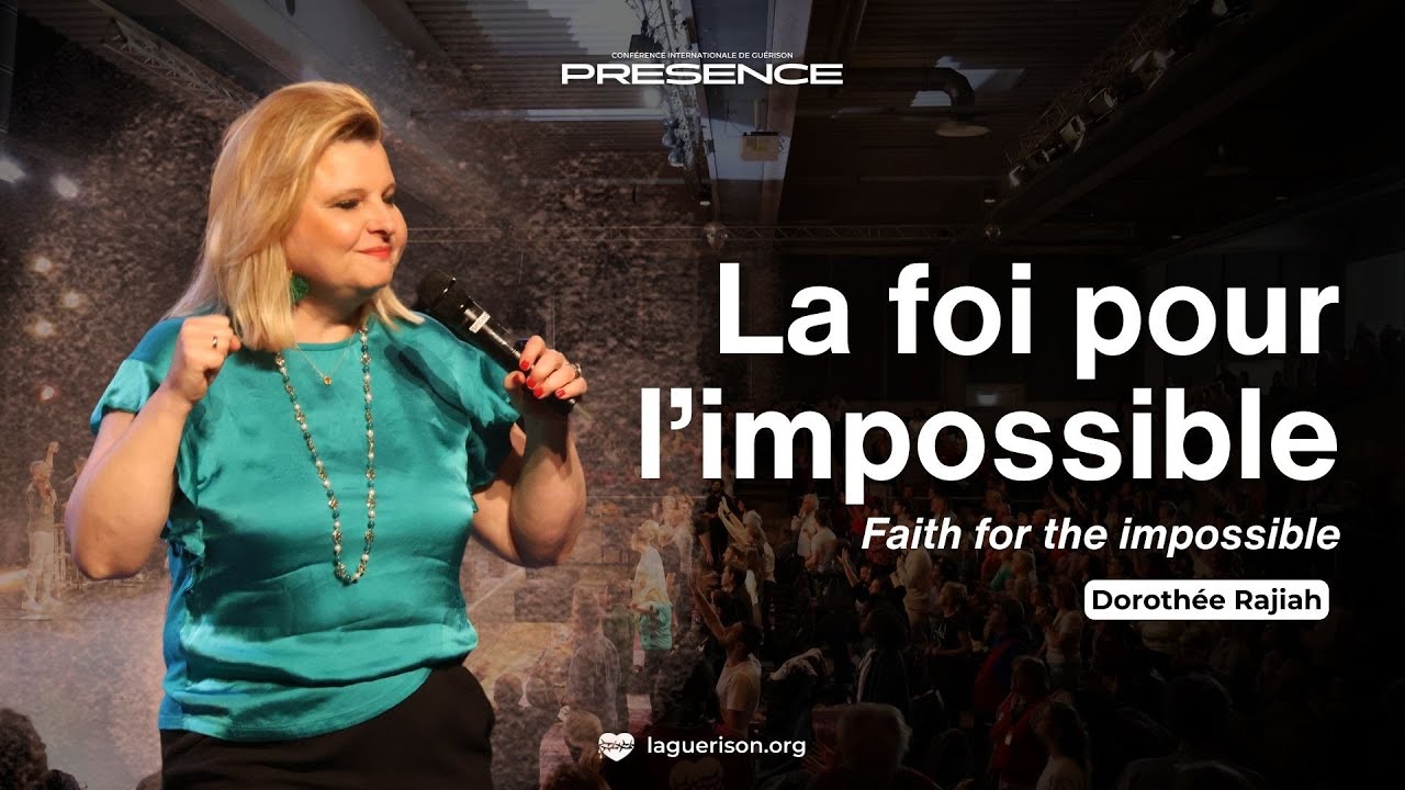 La foi pour l’impossible (Faith for the impossible) - Dorothée Rajiah
