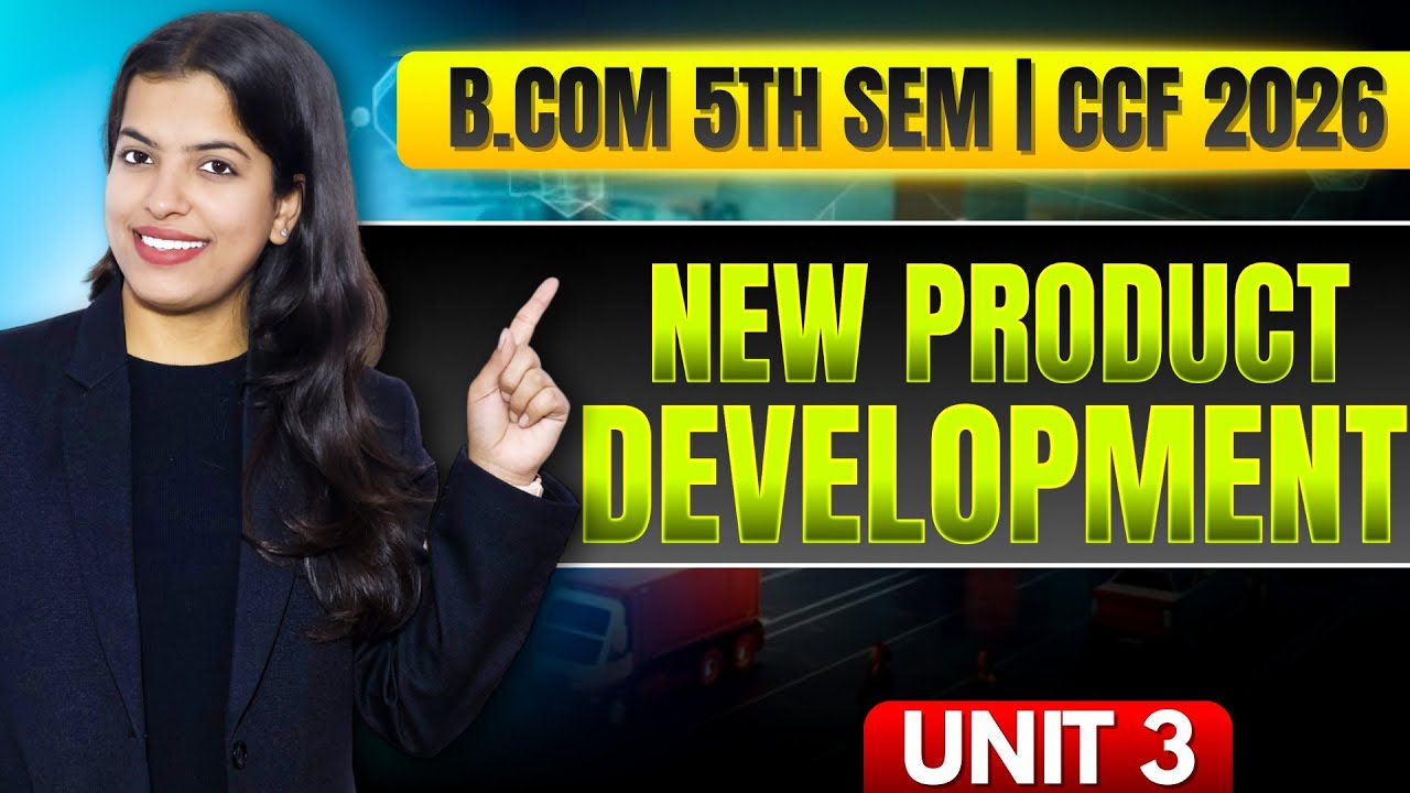 Unit 3: New Product Development | Product And Pricing Management | BCOM Sem 5 | Ccf 2026